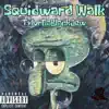Tylorde - Squidward Walk - Single